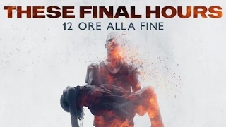 These Final Hours - trailer ufficiale