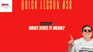 Doozy? WHAT DOES IT MEAN? QUCK LESSON #38