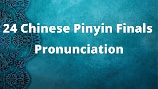 24 Chinese Pinyin Finals Pronunciation