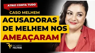 ACUSADORAS DE MELHEM AMEAÇARAM ATRIZES DA GLOBO #ricardofeltrin #globo #TV #melhem #calabresa