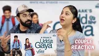 B Praak : UDD GAYA (Full Video) Jaani | Gurnam Bhullar | Tania | LEKH Movie  | Couple Reaction Video