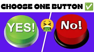 Choose one button ✅ yes|or|no