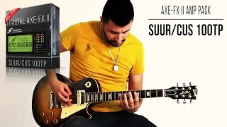 Suhr Custom Audio PT-100 Amp Pack for Fractal Axe-Fx II/AX8 | Metal Demo (Suur/Cus 100TP Pete Thorn)