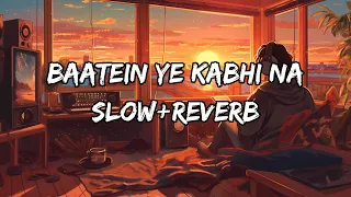 Baatein Ye Kabhi Na [Slowed + Reverb] LoFi MidNight -Lyrics - Wahid Music World