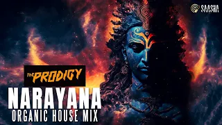 Narayana - Organic House Mix | The Prodigy