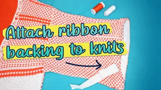 Sew Ribbon Backing To Knits - Reinforce Button Bands & Edges