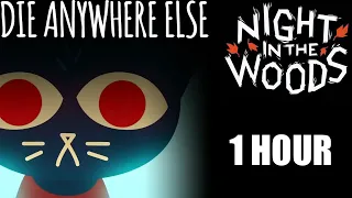 Die anywhere else | Night In The Woods Rock Cover by MandoPony | 1 HOUR