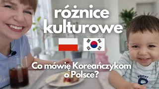 Różnice kulturowe między Polską a Koreą. Co mówię Koreańczykom o Polsce? Z perspektywy Polki w Korei