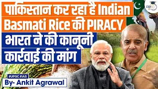 India's Call for Action Against Pakistan's' Piracy of Indian Basmati Rice Varieties | UPSC Mains