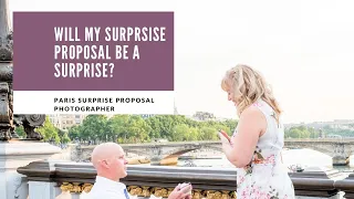 Paris Surprise Proposal Photographer - How to Keep Your Proposal a Surprise