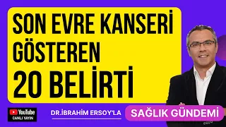 Son evre kanseri gösteren 20 BELİRTİ