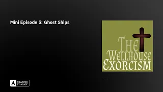 Mini Episode 5: Ghost Ships