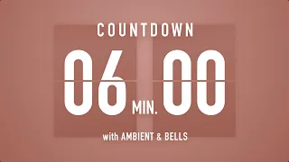 6 Minutes Countdown Timer Flip Clock 🎵 / +Ambient🧘‍♀️+ Bells🔔