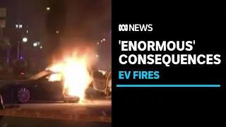 Firefighters warn of 'enormous' EV fire consequences | ABC News