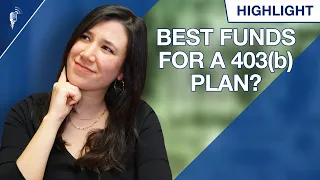 What Are the Best Funds For Your 403(b) Plan?