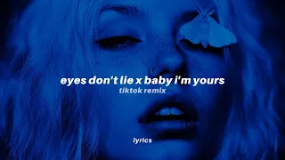 eyes don't lie x i'm yours (lyrics) tiktok remix | Isabel Larosa - Eyes Don't Lie, I'm Yours