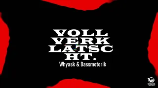 WhyAsk! & Bassmotorik - Voll Verklatscht (Hardtekk)
