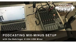 Podcasting Mix Minus Setup with Behringer X1204 USB