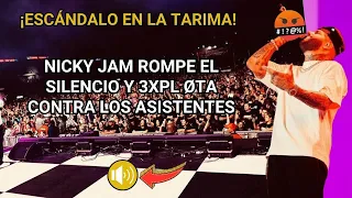 ¡Escándalo en la Tarima! Nicky Jam rompe el silencio y 3xpl øta contra los asistentes