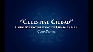 Celestial Ciudad - Coro Virtual