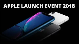 iPhone XS, XS Max, & Watch Series 4: Apple iPhone XS, XS Max, & Watch Series 4 Launch Event Video