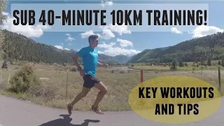 HOW TO RUN A SUB 40-minute 10km! WORKOUTS AND RUNNING TIPS