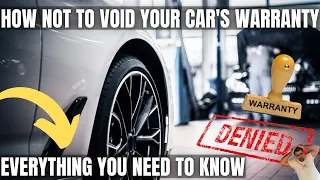 How NOT to void your Car's Warranty | Everything you need to know.