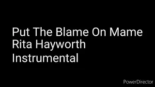 Put The Blame On Mame (Karaoke Version) (Lower Key)