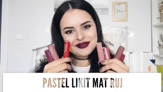 Pastel Likit Mat Rujları Deniyorum