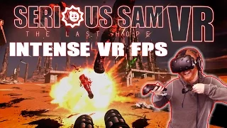 Serious Sam VR: The Last Hope - Intense VR FPS gameplay on the HTC Vive