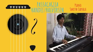 Passacaglia – Handel / Halvorsen | Saketh Sibyala | Piano