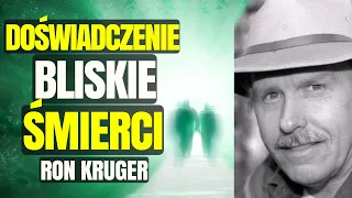 NDE | Doświadczenie Bliskie Śmierci | Ron Kruger | Śmierć Kliniczna | Życie po Śmierci