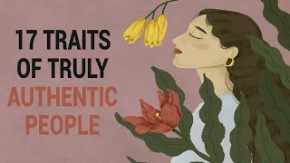 17 Traits of Truly Authentic People