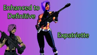From Enhanced to Definitive, Expatriette