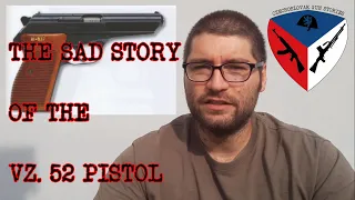 The sad story of the Cz. 52 Pistol