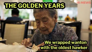 We Wrapped Wanton With The Oldest Hawker At 93 Years Old | The Golden Years Ep3