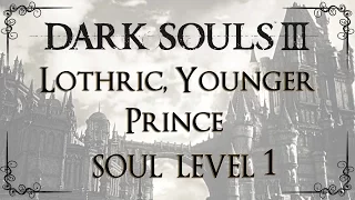 Dark Souls 3 - Lothric, Younger Prince Boss, Soul Level 1