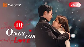 【ENG SUB】EP10 Dylan Wang Carried Bai Lu in His Arms to the Hospital | Only For Love |MangoTV English