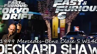 Mercedes Benz Clase S W140 1999 de Deckard Shaw RÁPIDO Y FURIOSO RETO TOKYO