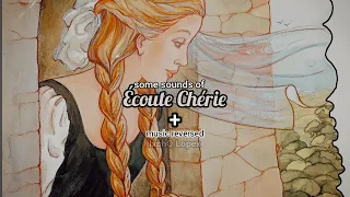 Écoute Chérie by Vendredi sur Mer - some sounds + reversed