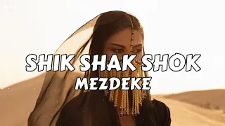 Mezdeke - Shik Shak Shok REMIX (SHORT VERSION)