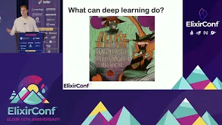 ElixirConf 2022 - Sean Moriarity - Axon: Functional Programming for Deep Learning