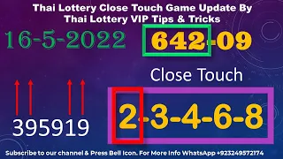 Thai Lottery Close Touch Game Update By Thai Lottery VIP Tips & Tricks 16-5-20222