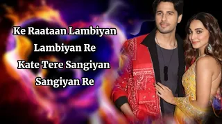 Raataan Lambiyan - (LYRICS) - Shershaah | Sidharth, Kiara | Tanishk B | Jubin Nautiyal, Asees Kaur