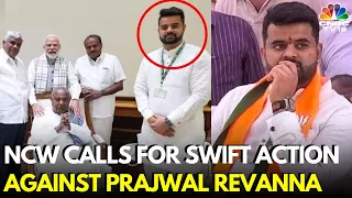 Prajwal Revanna Sex Scandal Case: NCW Calls For Swift Action Against Prajwal Revanna | N18V