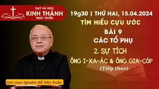 📖 Bài 9: Sự tích ông I-xa-ác & ông Gia-cóp (tt) | 19:30 ngày 15-4-2024