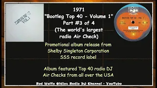 1971 Bootleg Top 40 DJs Vol 1 Pt 3 of 4 - World's Largest Radio Air Check