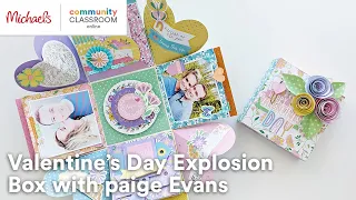 Online Class: Valentine's Day Explosion Box with Paige Evans | Michaels