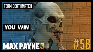 [PC] Team Deathmatch #58 | Max Payne 3