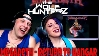 Megadeth - Return to Hangar | THE WOLF HUNTERZ Reactions